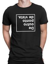 Camiseta De Outro Ponto De Vista Frases - Bhardo