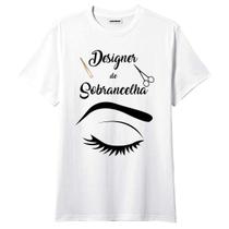Camiseta Designer de Sobrancelha