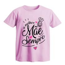 Camiseta dia das mães cor rosa várias estampas a escolha