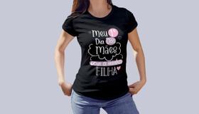 Camiseta Dia das Mães Meu 1º Dia das Mães Filha Camiseta Dia das Mães Meu 1º Dia das Mães Filha