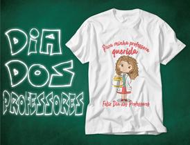Camiseta Dias Dos Professores Tshirt Professora Blusa Educação Infantil Linda