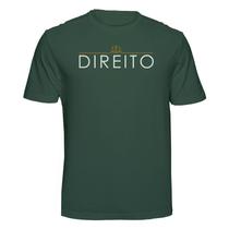 Camiseta Direito Faculdade Universidade Cor:Verde MusgoTamanho:M Camiseta Direito Faculdade Universidade Cor:Verde MusgoTamanho:M