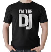 Camiseta Djs E Baladas Camisa Eu Sou O Dj Camiseta Djs E Baladas Camisa Eu Sou O Dj