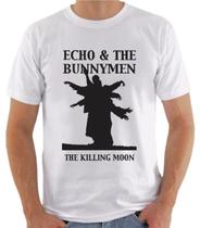 Camiseta Echo & The Bunnymen - The Killing Moon Camiseta Echo & The Bunnymen - The Killing Moon