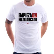 Camiseta Empieza el matriarcado! - Foca na Moda