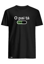 Camiseta Engraçada O Pai tá On Neymar Personalizada Camisa