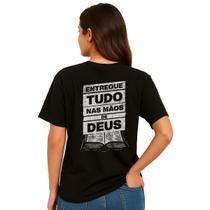 Camiseta Entregue Tudo Nas Mãos de Deus Camiseta Entregue Tudo Nas Mãos de Deus