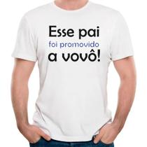 Camiseta esse papai vai ser promovido a vovô camisa avô