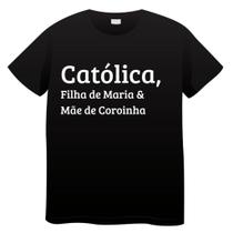 Camiseta Estampada Unissex Católica(o) Mãe ou Pai de Coroinha Católica Camiseta Estampada Unissex Católica(o) Mãe ou Pai de Coroinha Católica