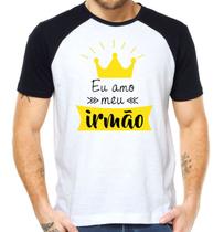 Camiseta eu amo meu irmão camisa live irmão