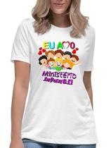 Camiseta eu amo o ministério infantil camisa religião