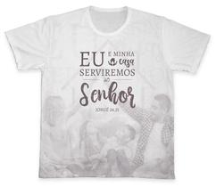 Camiseta Eu e minha casa serviremos ao Senhor Camiseta Eu e minha casa serviremos ao Senhor