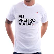 Camiseta Eu prefiro viajar - Foca na Moda