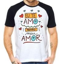 Camiseta eu te amo tanto meu amor camisa presente