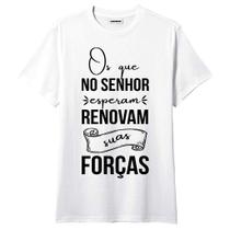 Camiseta Evangélica Os Que No Senhor Esperam