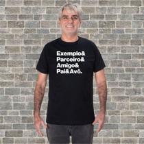 Camiseta Exemplo Parceiro Amigo Pai Avô Dia Dos Pais Vovô