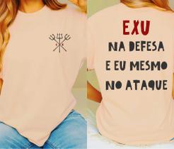 Camiseta Exu Na Defesa Eu Mesmo No Ataque Umbanda Candomble