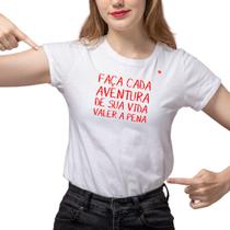 Camiseta faça cada aventura de sua vida valer a pena