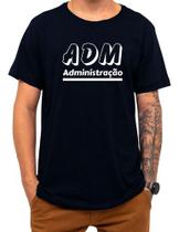 Camiseta Faculdade Administração Universidade Adm Algodão