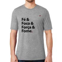 Camiseta Fé & Foco & Força & Fome - Foca na Moda