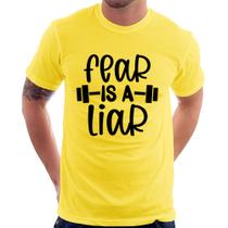 Camiseta Fear Is A Liar - Foca na Moda