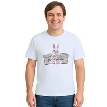 Camiseta Feliz Páscoa Placa Coelhinho Estampa Personalizada