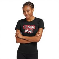 Camiseta Feminina 100 Algodão Super Mae Estampada Casual Confortavel Presente Dia das Maes Estilo