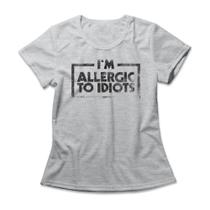 Camiseta Feminina Allergic To Idiots Camiseta Feminina Allergic To Idiots