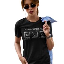 Camiseta Feminina Amor é Química Pura Namorados Baby Look - Hipsters