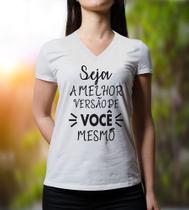 Camiseta Feminina Baby Look Branca - Seja a melhor versão de você mesmo - Tam. GG