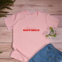 Camiseta Feminina Baby Look Choose Happiness algodão Gola redonda