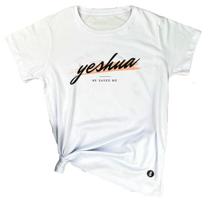 Camiseta Feminina Branca Yeshua he saved me Camiseta Feminina Branca Yeshua he saved me