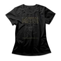 Camiseta Feminina Cameras Don't Take Photos Camiseta Feminina Cameras Don't Take Photos