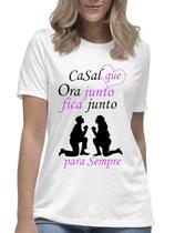 Camiseta feminina casal que ora junto fica junto blusa