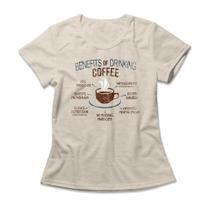 Camiseta Feminina Coffee Benefits Camiseta Feminina Coffee Benefits