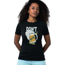 Camiseta Feminina Dont't Worry Beer Happy