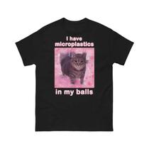 Camiseta Feminina Engraçada Com Meme De Gato, Tenho Microplásticos Em Meus Testículos, Camiseta