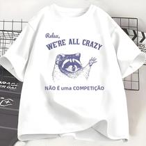 Camiseta Feminina Engraçada "Relaxar, Somos Todos Loucos" - Manga Curta