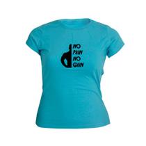 Camiseta Feminina Estampa No Pain No Gain Confortável Casual