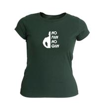 Camiseta Feminina Estampa No Pain No Gain Confortável Casual