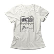 Camiseta Feminina Every Picture Tells A Story
