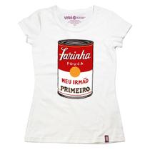 Camiseta Feminina Farinha Pouca