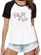 Camiseta feminina filha do rei blusa fé religião deus camisa