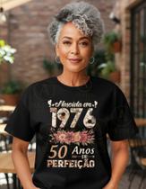 Camiseta Feminina Floral Nascida 1976 50 Anos 100% Algodao Premium