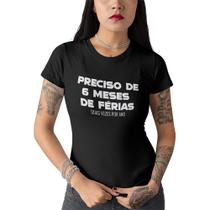 Camiseta Feminina Frase 6 Meses de Férias Baby Look Preta