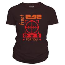 Camiseta feminina - Front 242 - For You. Camiseta feminina - Front 242 - For You.