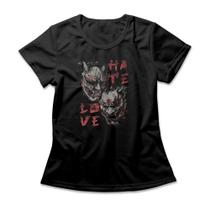 Camiseta Feminina Hannya Hate Love Camiseta Feminina Hannya Hate Love