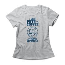 Camiseta Feminina I Liked Pets And Coffee Camiseta Feminina I Liked Pets And Coffee