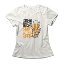 Camiseta Feminina Ideas With A Beer