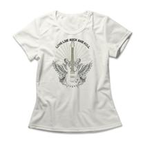 Camiseta Feminina Long Live Rock And Roll Camiseta Feminina Long Live Rock And Roll